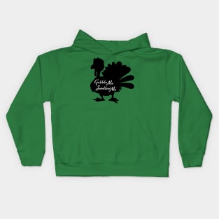 Gobble Me, Swallow Me Turkey Kids Hoodie